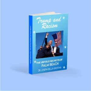 Dr. Joseph Della-Giustina: Books on Palm Beach History & Trump